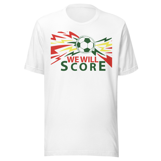 WE WILL SCORE – UNISEX T-SHIRT